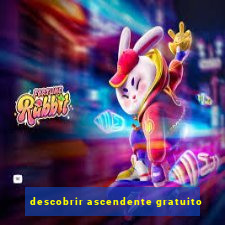 descobrir ascendente gratuito